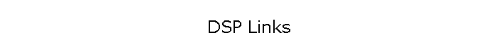 DSP Links